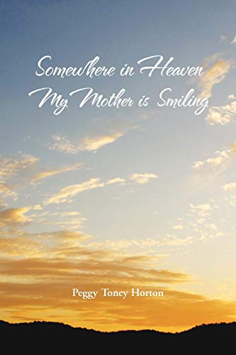 Somewhere in Heaven My Mother is Smiling