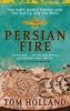 Persian Fire. The First World Empire and the Battle for the West: The First World Empire, Battle for the West (Abacus)