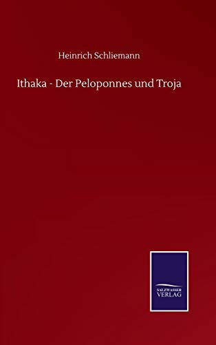 Ithaka - Der Peloponnes und Troja