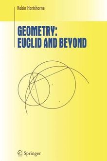 Geometry: Euclid and Beyond (Undergraduate Texts in Mathematics)