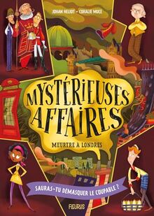 Mystérieuses affaires. Vol. 1. Meurtre à Londres