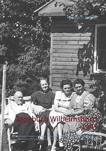 Tagebuch Wilhelmshorst 1945: Mit einem Vorwort von Walter Kempowski. Herausgegeben von Tobias Wimbauer (Nimmertal 75. Schriftenreihe des Antiquariats Wimbauer Buchversand. Band 4)