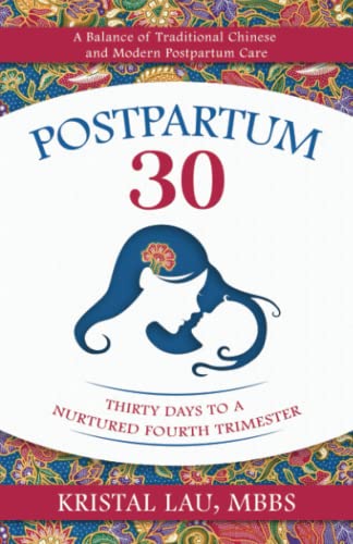 Kristal Lau Postpartum 30, Thirty Days To A Nurtured Fourth Trimester