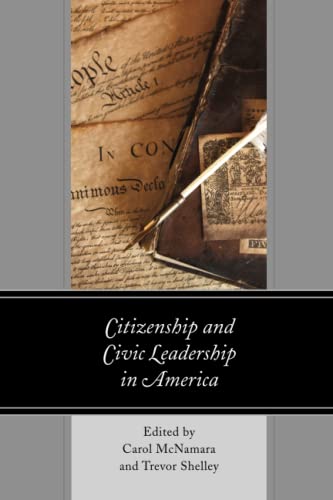 Citizenship and Civic Leadership in America (Political Theory for Today)