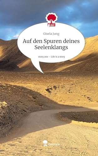 Auf den Spuren deines Seelenklangs. Life is a Story - story.one