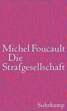 Die Strafgesellschaft: Vorlesungen am Collège de France 1972-1973