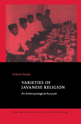 Andrew Beatty Varieties Of Javanese Religion, An Anthropological Account (Cambridge Studies In Social And Cultural Anthropology, Band 111)