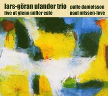 Live at Glenn Miller Cafe de Ulander,Lars-Göran Trio | CD | état très bon