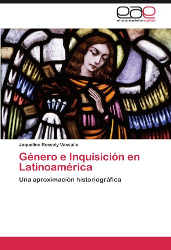 Género e Inquisición en Latinoamérica: Una aproximación historiográfica