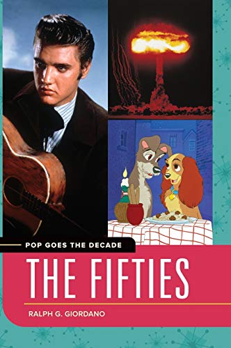 Pop Goes the Decade: The Fifties