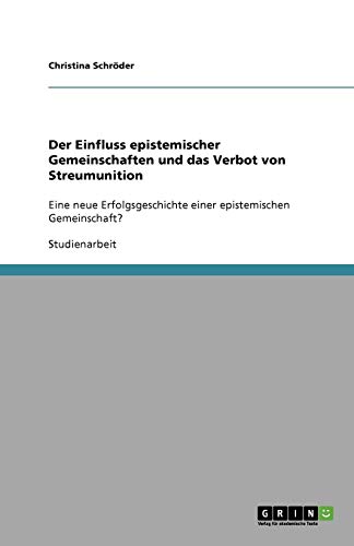 Der Einfluss epistemischer Gemeinschaften und das Verbot von Streumunition: Eine neue Erfolgsgeschichte einer epistemischen Gemeinschaft?