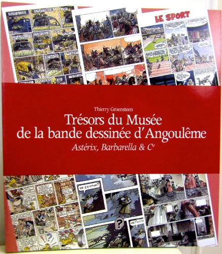 Asterix, Barbarella & Co. Meisterwerke Aus Dem Comic- Museum Angouleme.
