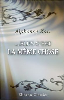 …Plus c'est la même chose