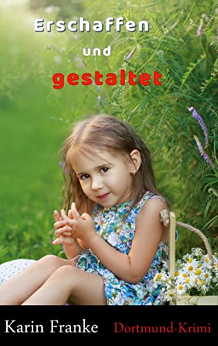Erschaffen und gestaltet: Dortmund-Krimi