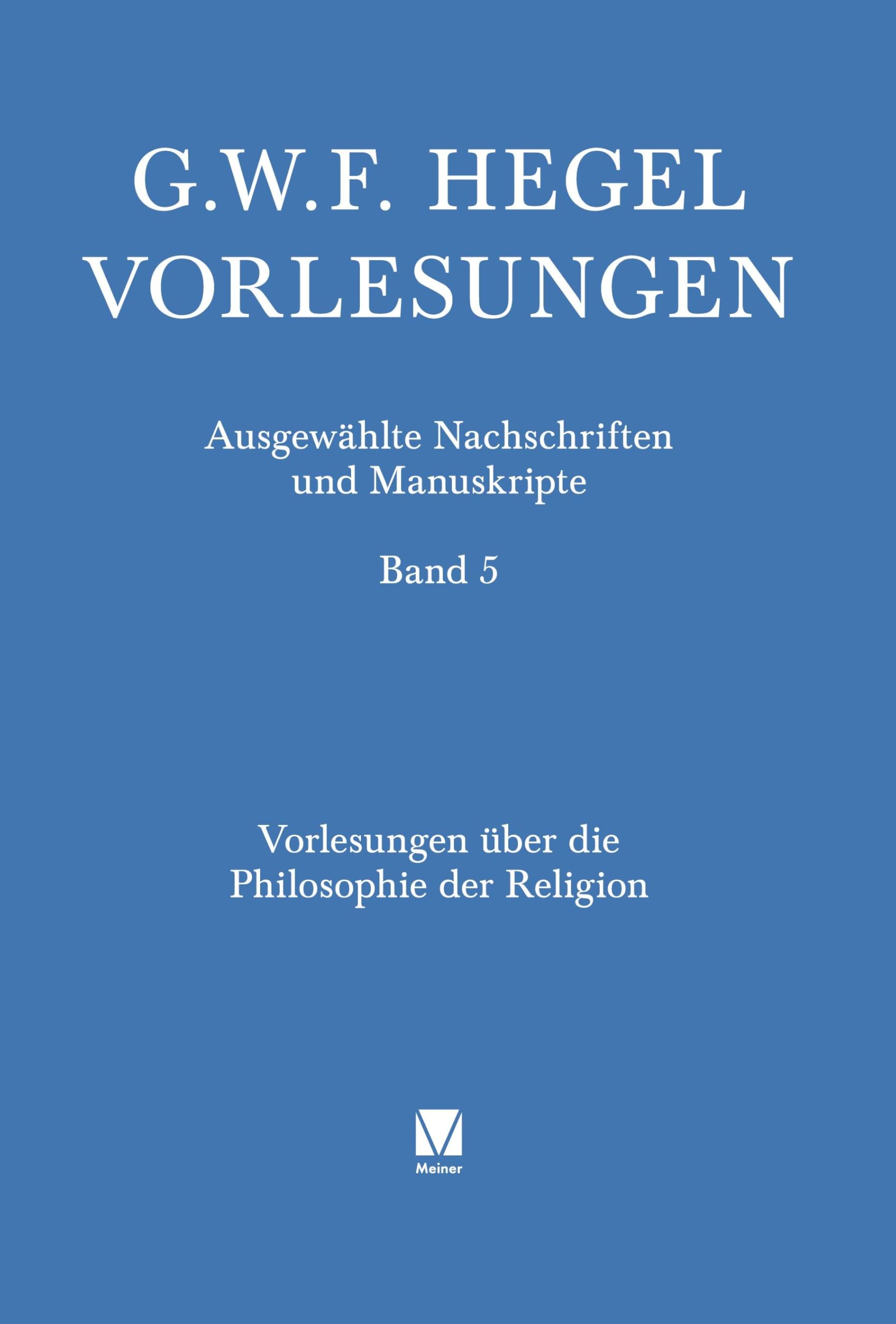 Vorlesungen über die Philosophie der Religion. Teil 3: Die vollendete Religion
