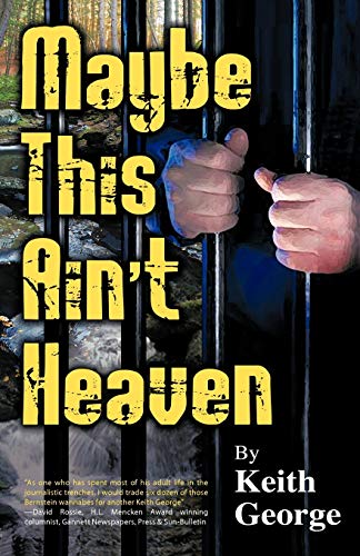 Maybe This Ain't Heaven