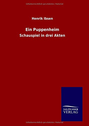 Ein Puppenheim: Schauspiel in drei Akten