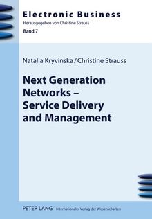 Next Generation Networks - Service Delivery and Management (Electronic Business)