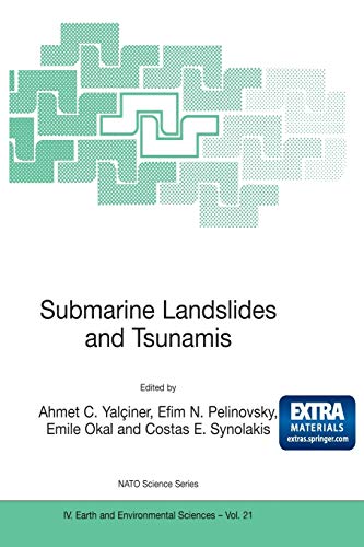 Submarine Landslides and Tsunamis (Nato Science Series IV: (closed)): IV: Earth and Environmental Sciences (NATO Science Series: IV:, 21, Band 21)