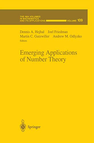 Emerging Applications of Number Theory (The IMA Volumes in Mathematics and its Applications, 109, Band 109)