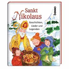 Sankt Nikolaus: Geschichten, Lieder und Legenden