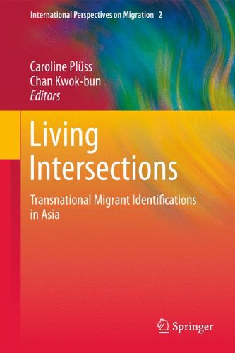 Living Intersections: Transnational Migrant Identifications in Asia (International Perspectives on Migration)