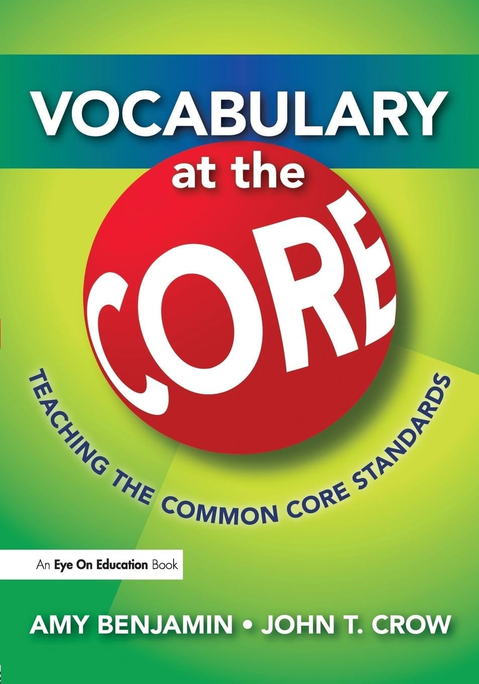 Vocabulary at the Core: Teaching the Common Core Standards