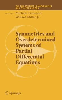 Symmetries and Overdetermined Systems of Partial Differential Equations (The IMA Volumes in Mathematics and its Applications)