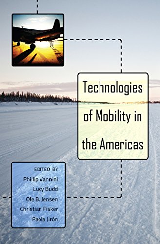 Technologies of Mobility in the Americas (Intersections in Communications and Culture)