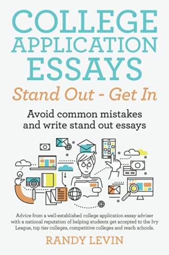 College Application Essays Stand Out - Get In: Avoid common mistakes and write stand out essays
