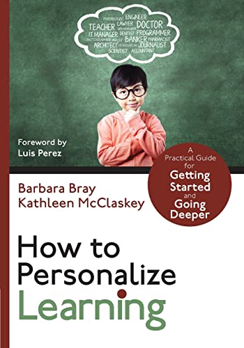 Barbara Bray How To Personalize Learning, A Practical Guide For Getting Started And Going Deeper (Corwin Teaching Essentials)