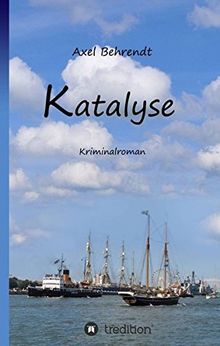 Katalyse – Kriminalroman, Rostock-Krimi, Band 1
