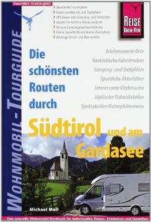 Die schönsten Routen durch Südtirol und am Gardasee - Wohnmobil-Tourguide