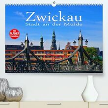 Zwickau - Stadt an der Mulde (Premium, hochwertiger DIN A2 Wandkalender 2023, Kunstdruck in Hochglanz)