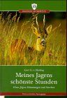 Meines Jagens schönste Stunden