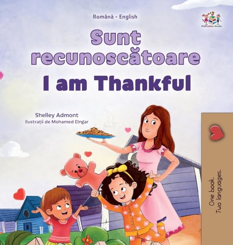 I am Thankful (Romanian English Bilingual Children's Book) (Romanian English Bilingual Collection)