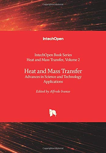 Heat and Mass Transfer: Advances in Science and Technology Applications (Heat and Mass Transfer, 2)