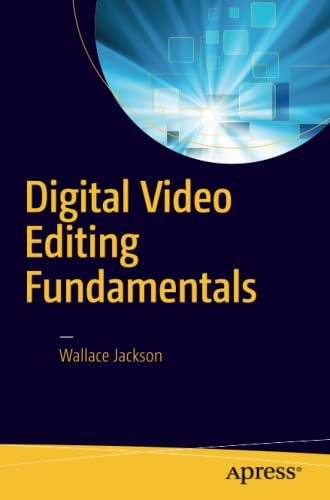 Digital Video Editing Fundamentals
