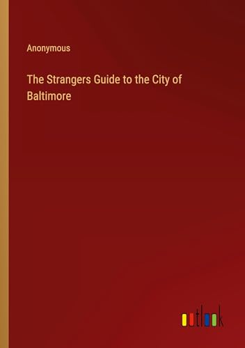 The Strangers Guide to the City of Baltimore