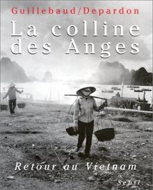 La colline des Anges : retour au Vietnam : 1972-1992