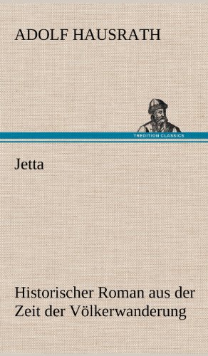 Jetta: Historischer Roman aus der Zeit der Völkerwanderung