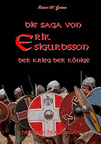Die Saga von Erik Sigurdsson: Der Krieg der Könige