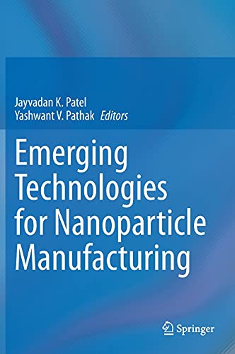 Emerging Technologies for Nanoparticle Manufacturing
