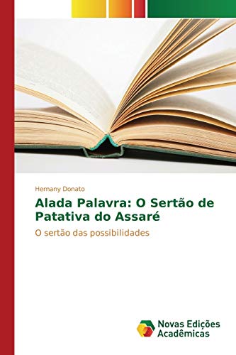 Alada Palavra: O Sertão de Patativa do Assaré: O sertão das possibilidades