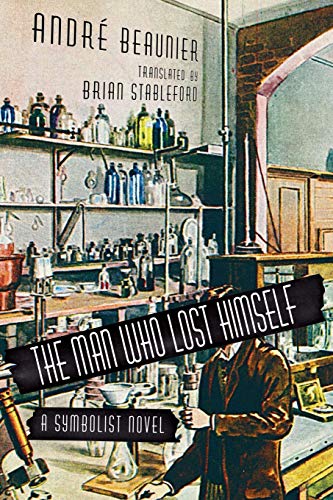 The Man Who Lost Himself: A Symbolist Novel