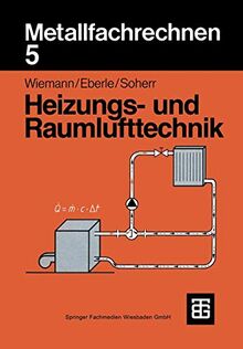 Metallfachrechnen 5 Heizungs- und Raumlufttechnik