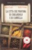 La città che profuma di coriandolo e cannella