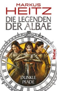 Die Legenden der Albae: Dunkle Pfade (Die Legenden der Albae 3)