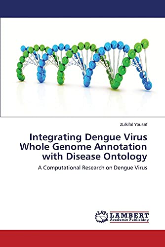 Integrating Dengue Virus Whole Genome Annotation with Disease Ontology: A Computational Research on Dengue Virus