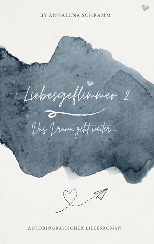 Liebesgeflimmer 2: Das Drama geht weiter ...